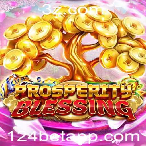 Explorando o Mundo do Jogo ProsperityBlessing e a Estratégia 124bet